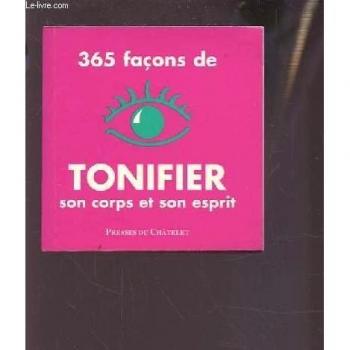 365 Façons De Tonifier Son Corps Et Son Esprit