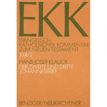 Evangelisch-Katholischer Kommentar zum Neuen Testament, EKK, Bd.23/2, Der zweite und dritte Johannesbrief: EKK XXIII/2