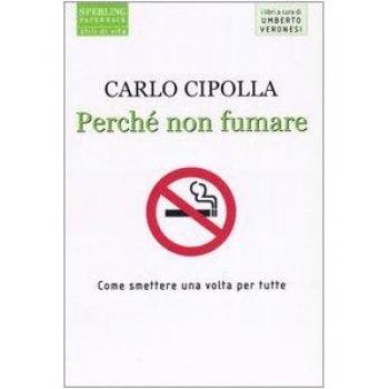 Perché non fumare. Come smettere una volta per tutte