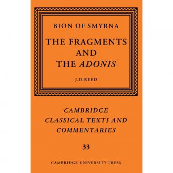 Bion of smyrna. The fragments and the adonis