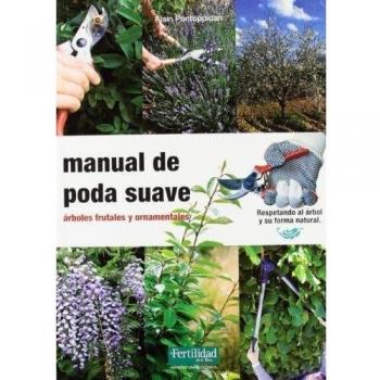 Manual de poda suave: árboles frutales y ornamentales (Guías para la Fertilidad