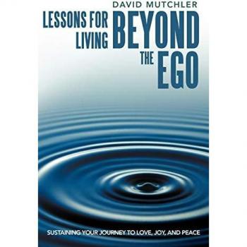 Lessons for Living Beyond the Ego