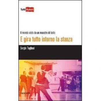 E gira tutto intorno la stanza. Il mondo visto da un maestro di ballo
