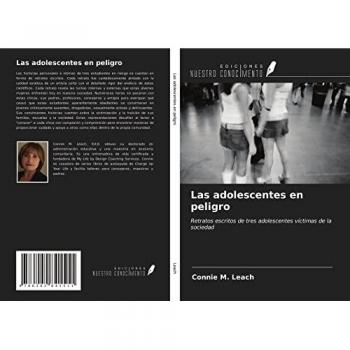 Las adolescentes en peligro: Retratos escritos de tres adolescentes víctimas de la sociedad