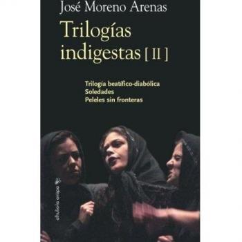 Trilogías indigestas ii