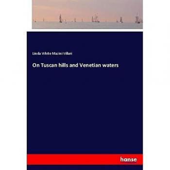 On Tuscan hills and Venetian waters