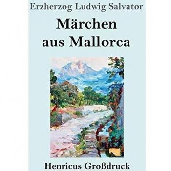 Marchen aus Mallorca (Grossdruck)