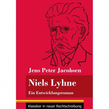Niels Lyhne: Ein Entwicklungsroman (Band 125, Klassiker in neuer Rechtschreibung)