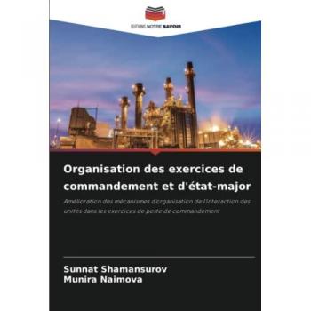 Organisation des exercices de commandement et d'état-major: Amélioration des mécanismes d'organisation de l'interaction des unités dans les exercices de poste de commandement