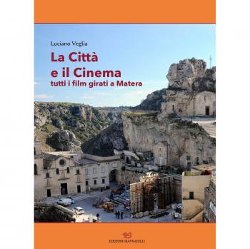 La città e il cinema. Tutti i film girati a Matera