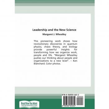 Leadership and the New Science: Discovering Order in a Chaotic World