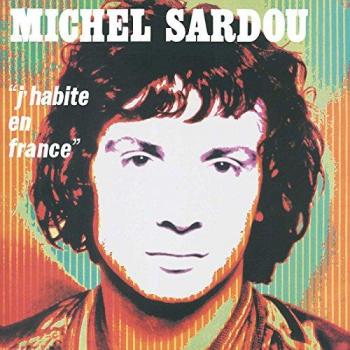 Album de Michel Sardou J'Habite En France