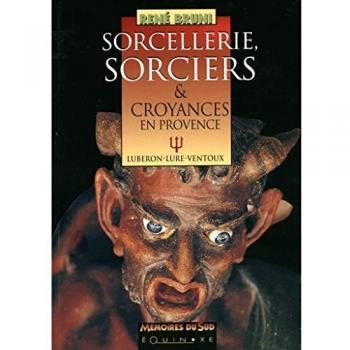 Sorcellerie sorciers croyances en provence