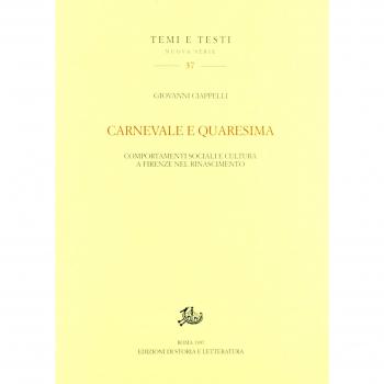 Carnevale e Quaresima. Comportamenti sociali e cultura a Firenze nel Rinascimento