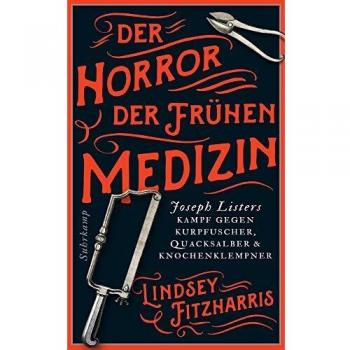 Der Horror der frÃ¼hen Medizin