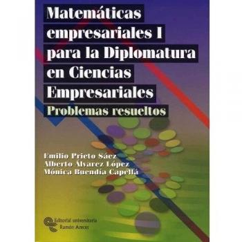 Matemáticas empresariales I para la diplomatura en ciencias empresariales