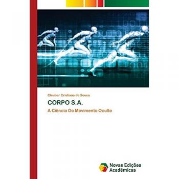 CORPO S.A.: A Ciência Do Movimento Oculto