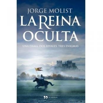 La reina oculta. Una dama, dos rivales, tres enigmas