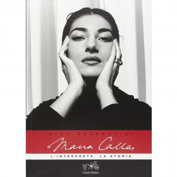 Maria Callas. L'interprete, la storia. Con 2 CD Audio
