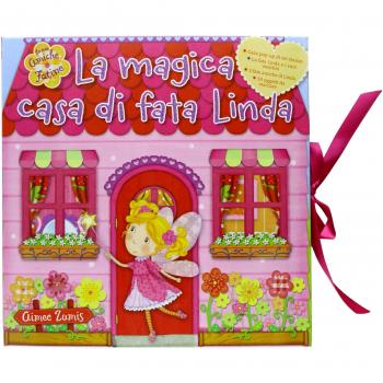 La magica casa di fata Linda. Libro pop-up. Con gadget