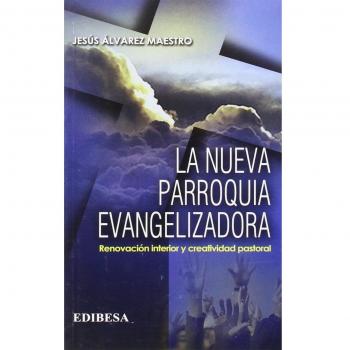 La Nueva Parroquia Evangelizadora