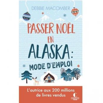 Passer Noël en Alaska : mode d'emploi
