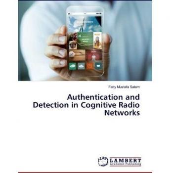Authentication and Detection in Cognitive Radio Networks