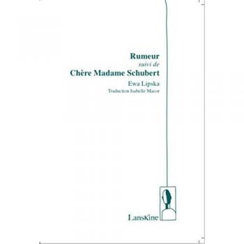 Rumeur, Suivi De Chère Madame Schubert