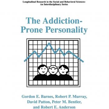 The Addiction-Prone Personality
