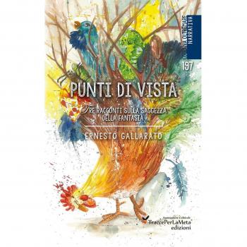 Punti di vista. Tre racconti sulla saggezza della fantasia