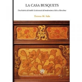 La casa busquets. Una història del moble i la decoració del