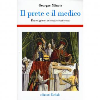 Il prete e il medico. Fra religione, scienza e coscienza
