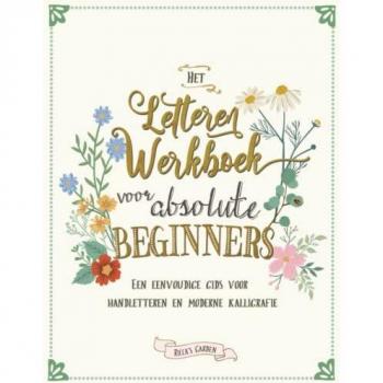 Het letteren werkboek voor absolute beginners: Een eenvoudige gids voor handletteren en moderne kalligrafie