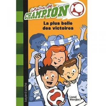 Graine de champion, Tome 3 : La plus belle des victoires