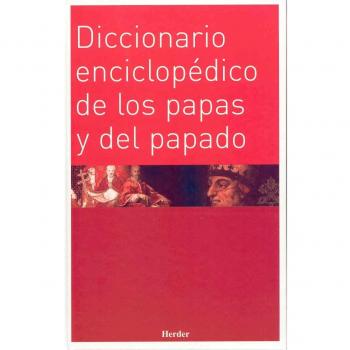 Diccionario enciclopédico de los papas y del papado (Enciclopedia de Teología e