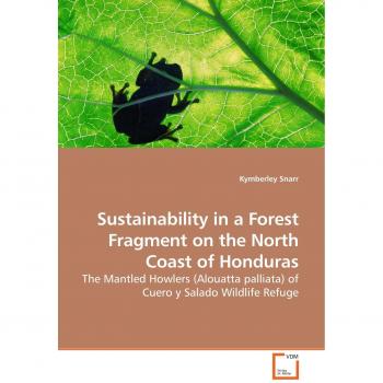 Sustainability in a Forest Fragment on the North Coast of Honduras