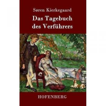 Kierkegaard, Søren: Das Tagebuch des Verführers