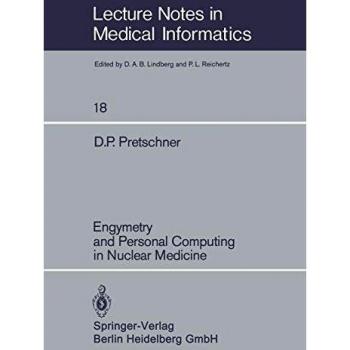 Engymetry and Personal Computing in Nuclear Medicine (Lecture Notes in Medical Informatics) (Lecture Notes in Medical Informatics (18), Band 18)