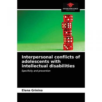 Interpersonal conflicts of adolescents with intellectual disabilities: Specificity and prevention
