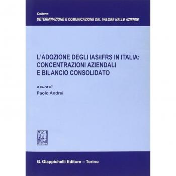 L'adozione degli IAS/IFRS in Italia: concentrazioni aziendali e bilancio consolidato