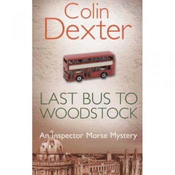Colin Dexter Last Bus To Woodstock A Form Spl