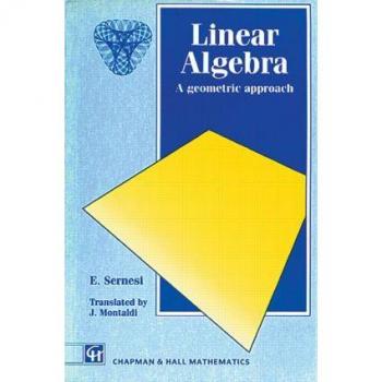 Linear Algebra: A Geometric Approach (Chapman Hall/Crc Mathematics, Band 7)