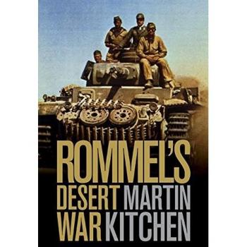 Rommel's Desert War: Waging World War II in North Africa, 1941–1943 (Cambridge Military Histories)