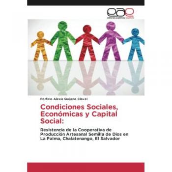 Quijano Clavel, Porfirio Alexis: Condiciones Sociales, Económicas y Capital Social: