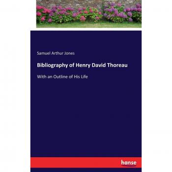 Bibliography of henry david thoreau.