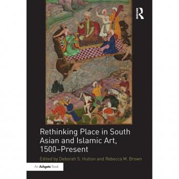 Rethinking Place in South Asian and Islamic Art 1500-Present