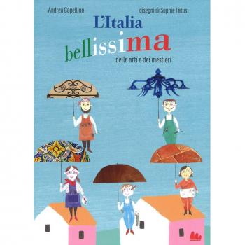 L' Italia bellissima delle arti e dei mestieri. Ediz. a colori