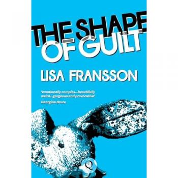 Lisa Fransson The Shape of Guilt