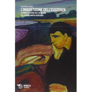 L' inquietudine dell'esistenza. Le radici luterane dell'ontologia della vita di Martin Heidegger