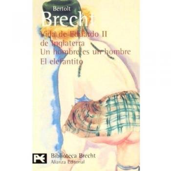 VIDA DE EDUARDO II DE INGLATERRA. UN HOMBRE ES UN HOMBRE. EL ELEFANTITO